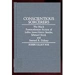 Conscientious Sorcerers: The Black Postmodernist Fiction of LeRoi Jones/Amiri Baraka, Ishmael Reed, and Samuel R. Delany (Contributions in Afro-American and African Studies) book cover