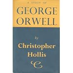 A Study of George Orwell: The Man and His Works book cover