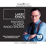 Larry King's Favorite Classic Radio Shows: 19 Episodes (Legends of Radio) book cover