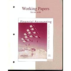 Working Papers for use with Financial Accounting: Information for Decisions(3rd edition): John J Wild