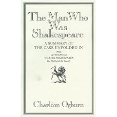 The Man Who Was Shakespeare: A Summary of the Case Unfolded in the Mysterious William Shakespeare : The Myth and the Reality
