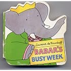 Babar's Busy Week (Chunky Shape Books) by Laurent de Brunhoff