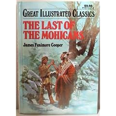 The Last of the Mohicans (Great Illustrated Classics)