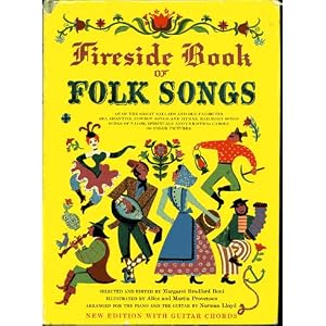 Fireside Book of Folk Songs by Norman Lloyd, Margaret Bradford Boni, Alice Provensen, and Martin Provensen