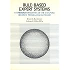 Rule Based Expert Systems: The Mycin Experiments of the Stanford... by Bruce G. Buchanan and Edward H. Shortliffe
