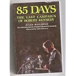 85 Days: The Last Campaign of Robert Kennedy book cover