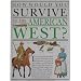 How Would You Survive in the American West (How Would You Survive)