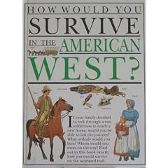 How Would You Survive in the American West (How Would You Survive)