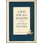 A MAN FOR ALL SEASONS A NEW PLAY BY ROBERT BOLT book cover