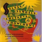 Salsas, Sambals, Chutneys and Chowchows by Chris Schlesinger, John Willoughby, and Judd Pilossof