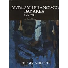 Art in the San Francisco Bay Area, 1945-1980: An Illustrated History