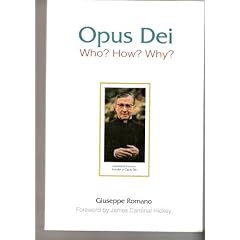 Opus Dei: Who? How? Why?