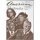 Click here to buy American Portraits: Biographies in United States History, Volume II by Stephen G. Weisner and William F. Hartford.
