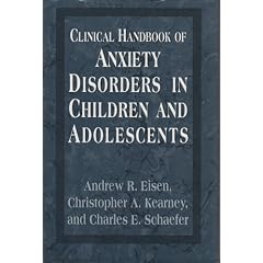 Clinical Handbook of Anxiety Disorders in Children and Adolescents