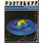Click here to buy Fortran 77: Language and Style : A Structured Guide to Using... by  Michael J. Merchant.