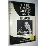 To Be Young, Gifted, and Black: Lorraine Hansberry in Her Own Words book cover
