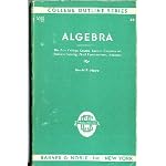 Algebra (The First College Course: Special Chapters on Problem Solving; Final Examinations, Answers, College Outline Series #38) book cover