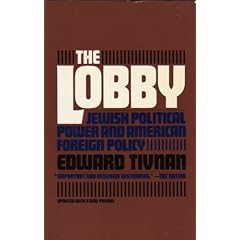 The Lobby: Jewish Political Power and American Foreign Policy