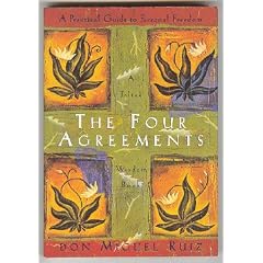 The Four Agreements: A Practical Guide to Personal Freedom (A Toltec Wisdom Book)