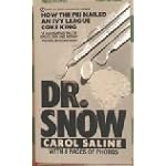 Dr. Snow: How the F.B.I. Nailed an Ivy League Coke King book cover