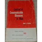 Control of Communicable Diseases in Man by  John E. Gordon