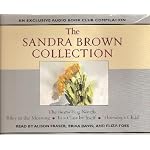 The Sandra Brown Collection: (An Exclusive Audio Book Club Compilation, The Bestselling Novels: Riley in the Morning; In a Class by Itself; Thursday's Child) book cover