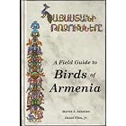 A Field Guide to Birds of Armenia by  Martin S. Adamian, Daniel Jr. Klem, N. Arlott, and H Burn