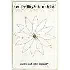 Sex, Fertility and the Catholic by