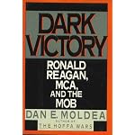 Dark Victory: Ronald Reagan, the MCA, and the Mob book cover