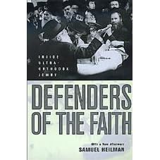 Defenders of the Faith: Inside Ultra-Orthodox Jewry