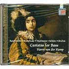 Cantatas for Bass (by J.C. Bach, Bruhns, Buxtehude, Rosenmuller, Schutz, Tunder adn... by Harry van der Kamp, Johann Christoph Bach, Nicolaus Bruhns, Dietrich Buxtehude, and Johann Rosenmuller
