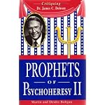 Prophets of Psychoheresy Second: Critiquing Dr. James C. Dobson book cover