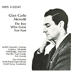 Click here to buy Gian-Carlo Menotti: The Boy Who Grew Too Fast by  Gian Carlo Menotti, David Syrus, Royal Opera House Orchestra Covent Garden, Adrienne Norris, and Alison Machell .