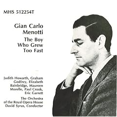 Gian-Carlo Menotti: The Boy Who Grew Too Fast
