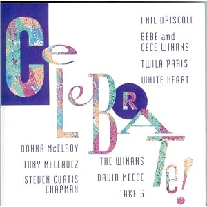 Celebrate by Hosanna! Music Mass Choir, Twila Paris, White Heart, Phil Driscoll, and Take 6 (Audio CD - 1991)