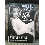 I'd Love to Kiss You: Conversations With Bette Davis book cover
