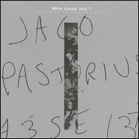 Who Loves You by Tribute to Jaco Pastorius