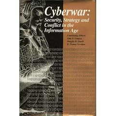 Cyberwar: Security, Strategy, and Conflict in the Information Age