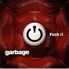 Click here to buy Push It by  Garbage .