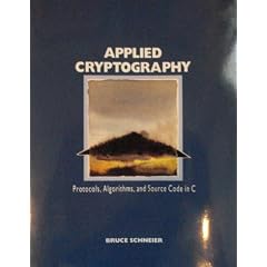 Applied Cryptography: Protocols, Algorithms, and Source Code in C