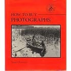 How to Buy Photographs (Christie's Collectors Guides) by  Stuart Bennett