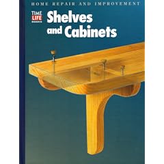 Shelves and Cabinets (Home Repair and Improvement (Updated Series))