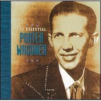 The Essential Porter Wagoner