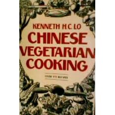 Chinese Vegetarian Cooking by  Kenneth H.C. Lo