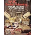 Click here to buy Basic Basket Weaving: Beautiful Baskets You Can Weave! by  Nellann Roberts.