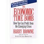 Click here to buy The Economic Time Bomb: How You Can Profit from the Emerging Crises by  Harry Browne.