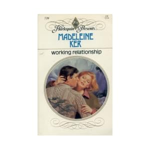 Working Relationship (Harlequin Presents # 739)