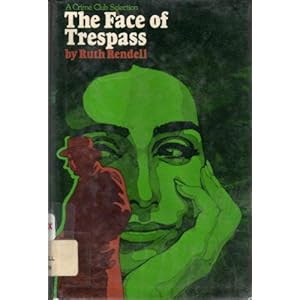 The Face of Tresspass - Ruth Rendell