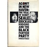 Agony in New Haven;: The trial of Bobby Seale, Ericka Huggins, and the Black Panther Party book cover