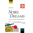 Nobel Dreams: Power, Deceit and the Ultimate Experiment by  Gary Taubes
